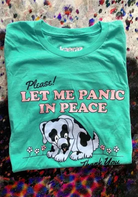 Please Let Me Panic Tee