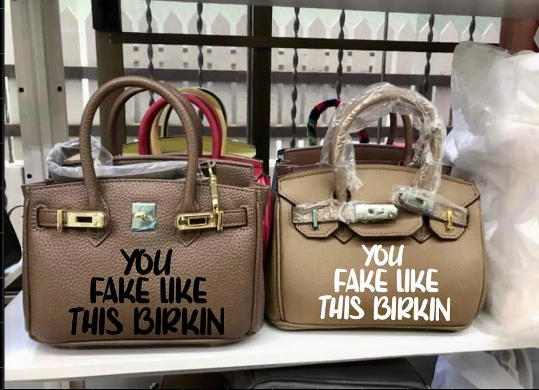 You Fake Like This Birkin - Custom Printed Graphic Bag
